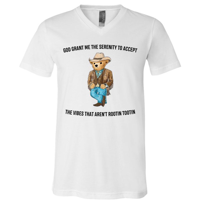 God Grant Me The Serenity To Accept The Vibes That Aren’t Rootin Tootin V-Neck T-Shirt