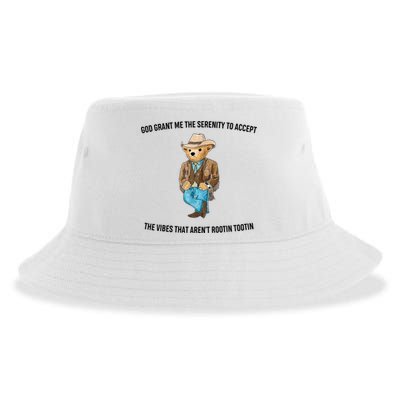God Grant Me The Serenity To Accept The Vibes That Aren’t Rootin Tootin Sustainable Bucket Hat