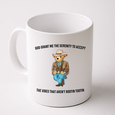 God Grant Me The Serenity To Accept The Vibes That Aren’t Rootin Tootin Mug