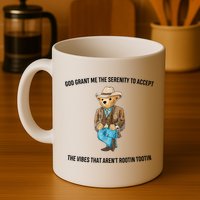 God Grant Me The Serenity To Accept The Vibes That Aren’t Rootin Tootin Mug