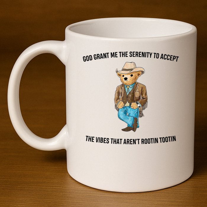 God Grant Me The Serenity To Accept The Vibes That Aren’t Rootin Tootin 11oz C Handle Ceramic Mug