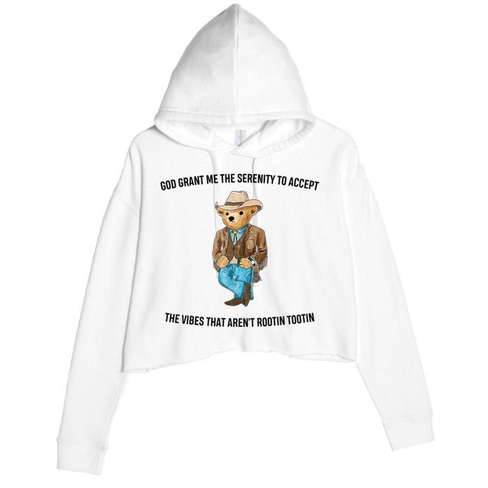 God Grant Me The Serenity To Accept The Vibes That Aren’t Rootin Tootin Crop Fleece Hoodie