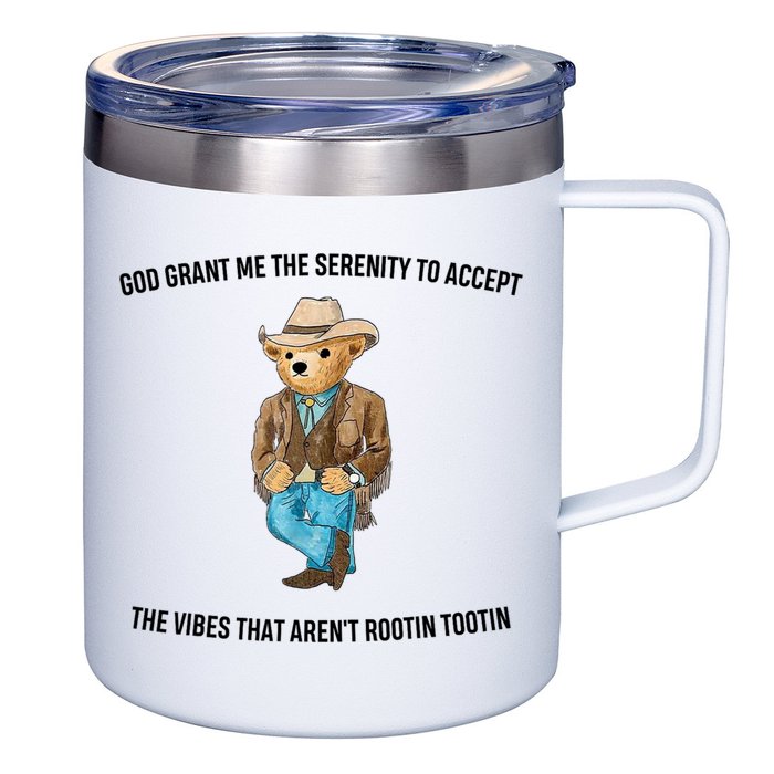 God Grant Me The Serenity To Accept The Vibes That Aren’t Rootin Tootin 12oz Stainless Steel Coffee Mug
