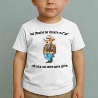 God Grant Me The Serenity To Accept The Vibes That Aren’t Rootin Tootin Toddler T-Shirt