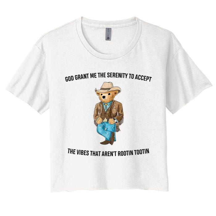 God Grant Me The Serenity To Accept The Vibes That Aren’t Rootin Tootin Crop Top
