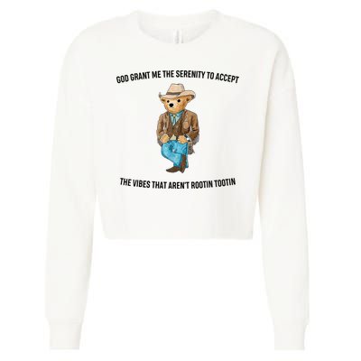 God Grant Me The Serenity To Accept The Vibes That Aren’t Rootin Tootin Cropped Pullover Crew