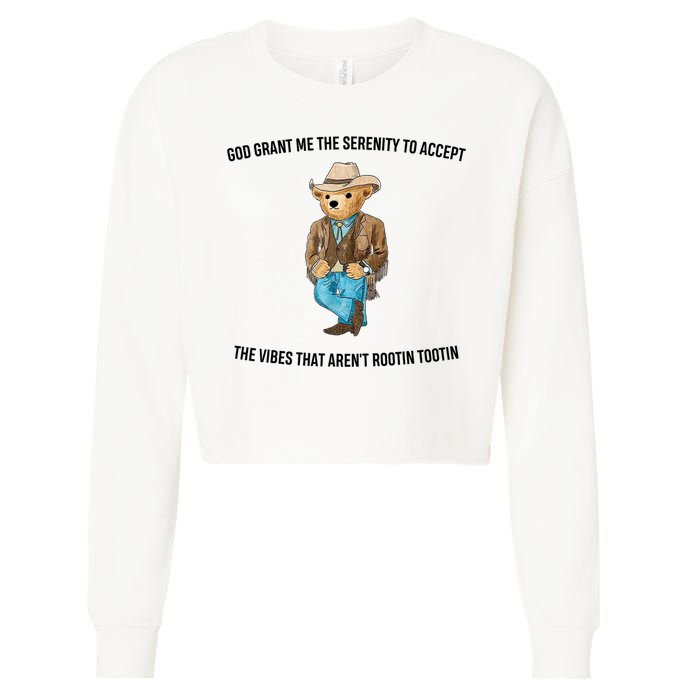 God Grant Me The Serenity To Accept The Vibes That Aren’t Rootin Tootin Cropped Pullover Crew
