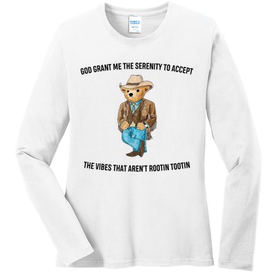 God Grant Me The Serenity To Accept The Vibes That Aren’t Rootin Tootin Ladies Long Sleeve Shirt
