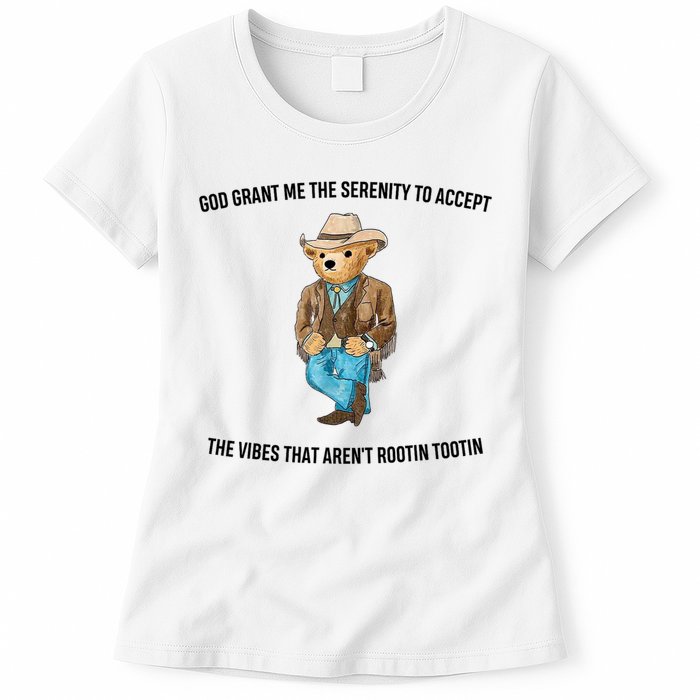 God Grant Me The Serenity To Accept The Vibes That Aren’t Rootin Tootin Womens T-Shirt