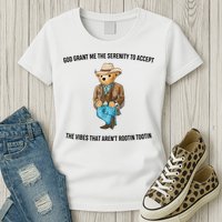 God Grant Me The Serenity To Accept The Vibes That Aren’t Rootin Tootin Womens T-Shirt