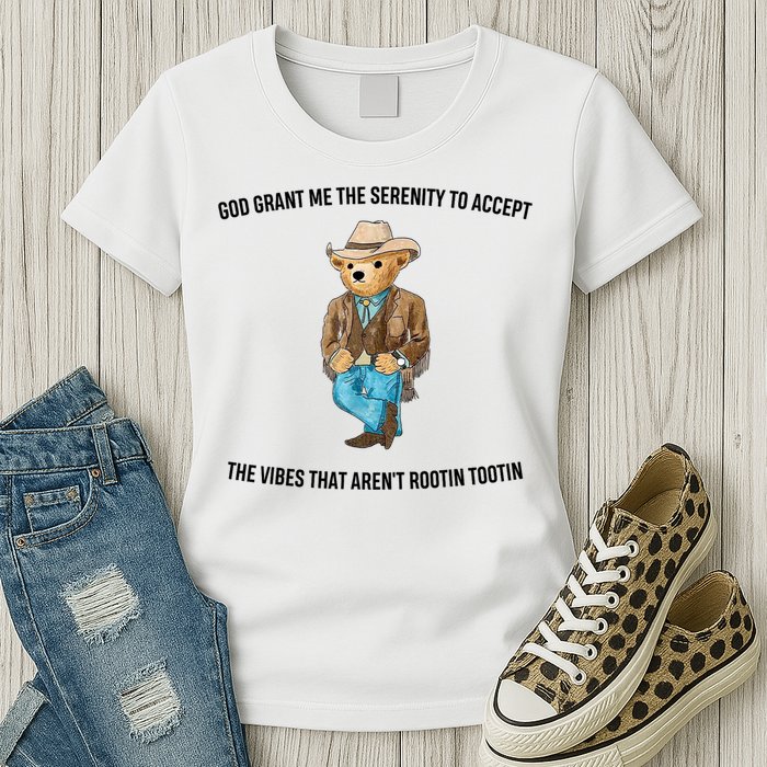 God Grant Me The Serenity To Accept The Vibes That Aren’t Rootin Tootin Womens T-Shirt