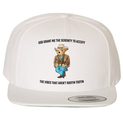 God Grant Me The Serenity To Accept The Vibes That Aren’t Rootin Tootin Wool Snapback Cap