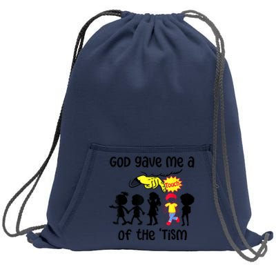 God Gave Me A Touch Of The Tism Funny Meme Sweatshirt Cinch Pack Bag