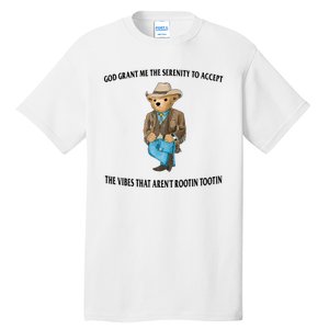 God Grant Me The Serenity To Accept The Vibes That Aren’t Rootin Tootin Tall T-Shirt