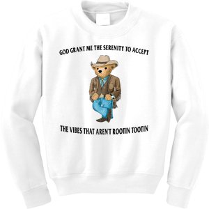 God Grant Me The Serenity To Accept The Vibes That Aren’t Rootin Tootin Kids Sweatshirt