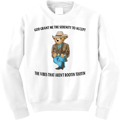 God Grant Me The Serenity To Accept The Vibes That Aren’t Rootin Tootin Kids Sweatshirt