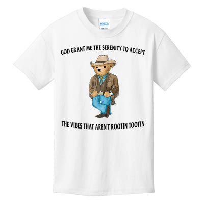 God Grant Me The Serenity To Accept The Vibes That Aren’t Rootin Tootin Kids T-Shirt