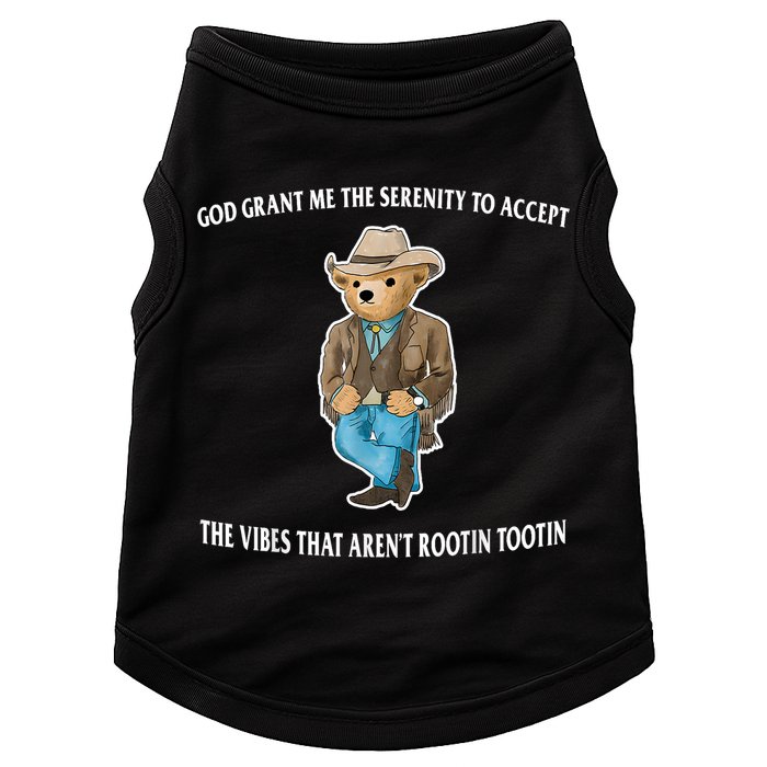 God Grant Me The Serenity To Accept The Vibes That Aren’t Rootin Tootin Doggie Tank
