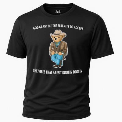 God Grant Me The Serenity To Accept The Vibes That Aren’t Rootin Tootin Performance Shirt