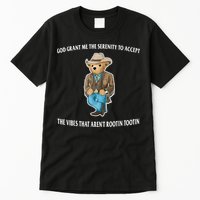 God Grant Me The Serenity To Accept The Vibes That Aren’t Rootin Tootin Tall T-Shirt