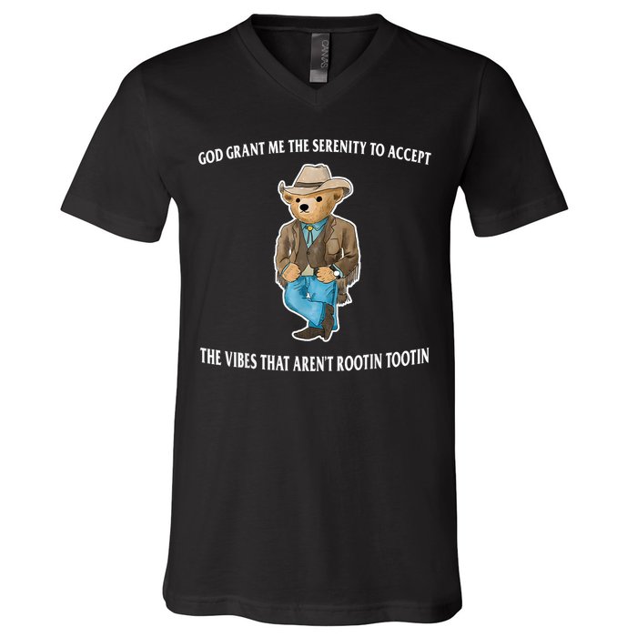 God Grant Me The Serenity To Accept The Vibes That Aren’t Rootin Tootin V-Neck T-Shirt