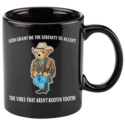 God Grant Me The Serenity To Accept The Vibes That Aren’t Rootin Tootin 11oz C Handle Ceramic Mug