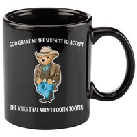 God Grant Me The Serenity To Accept The Vibes That Aren’t Rootin Tootin 11oz C Handle Ceramic Mug