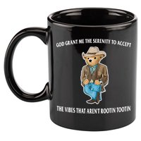 God Grant Me The Serenity To Accept The Vibes That Aren’t Rootin Tootin 11oz C Handle Ceramic Mug