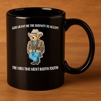 God Grant Me The Serenity To Accept The Vibes That Aren’t Rootin Tootin 11oz C Handle Ceramic Mug