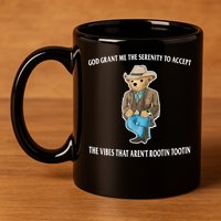 God Grant Me The Serenity To Accept The Vibes That Aren’t Rootin Tootin 11oz C Handle Ceramic Mug