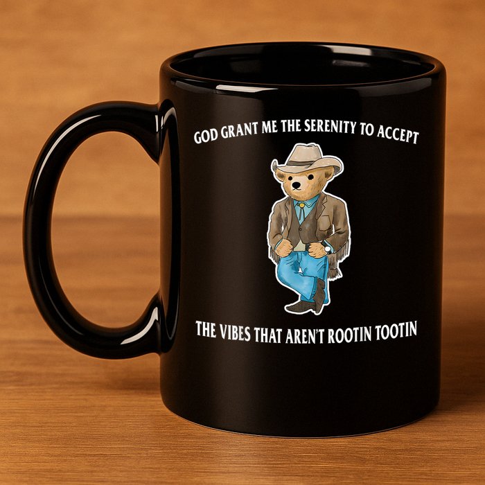 God Grant Me The Serenity To Accept The Vibes That Aren’t Rootin Tootin 11oz C Handle Ceramic Mug