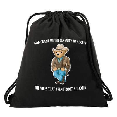 God Grant Me The Serenity To Accept The Vibes That Aren’t Rootin Tootin Drawstring Bag
