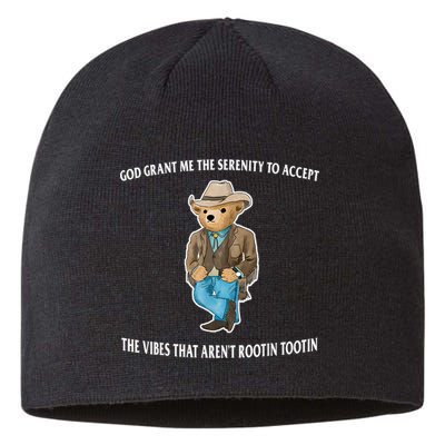 God Grant Me The Serenity To Accept The Vibes That Aren’t Rootin Tootin Sustainable Beanie