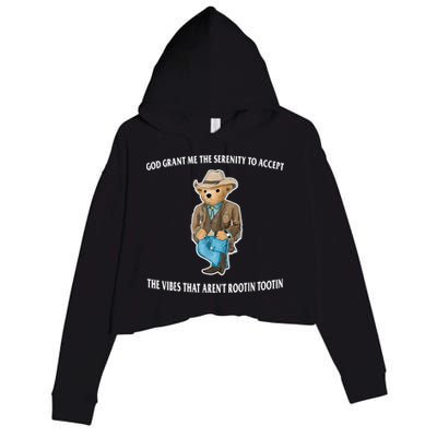 God Grant Me The Serenity To Accept The Vibes That Aren’t Rootin Tootin Crop Fleece Hoodie