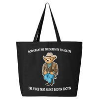 God Grant Me The Serenity To Accept The Vibes That Aren’t Rootin Tootin 25L Jumbo Tote