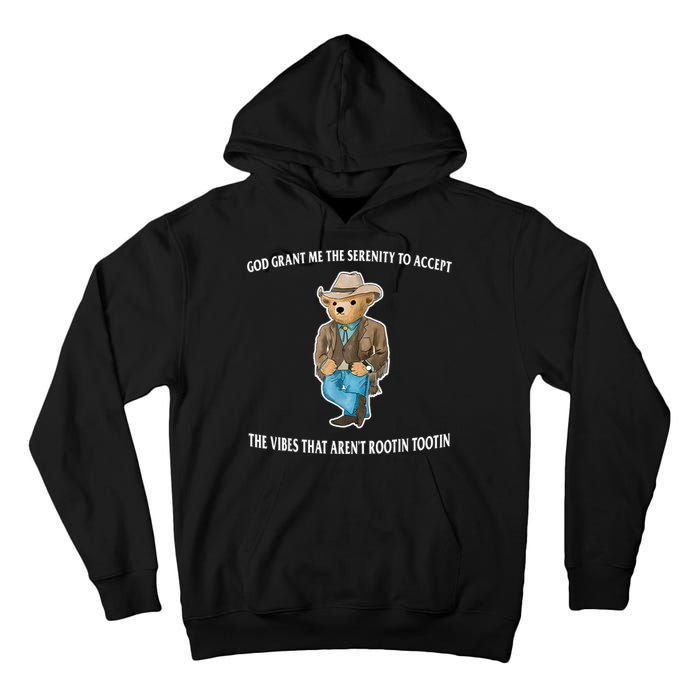God Grant Me The Serenity To Accept The Vibes That Aren’t Rootin Tootin Tall Hoodie