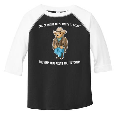God Grant Me The Serenity To Accept The Vibes That Aren’t Rootin Tootin Toddler Fine Jersey T-Shirt