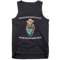 God Grant Me The Serenity To Accept The Vibes That Aren’t Rootin Tootin Tank Top