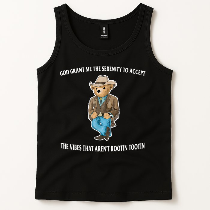 God Grant Me The Serenity To Accept The Vibes That Aren’t Rootin Tootin Tank Top