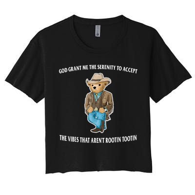 God Grant Me The Serenity To Accept The Vibes That Aren’t Rootin Tootin Crop Top