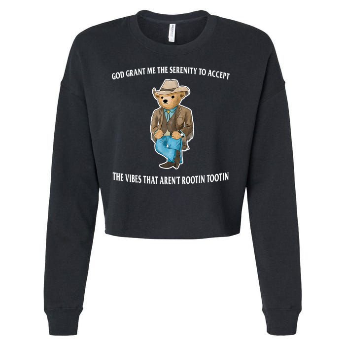 God Grant Me The Serenity To Accept The Vibes That Aren’t Rootin Tootin Cropped Pullover Crew