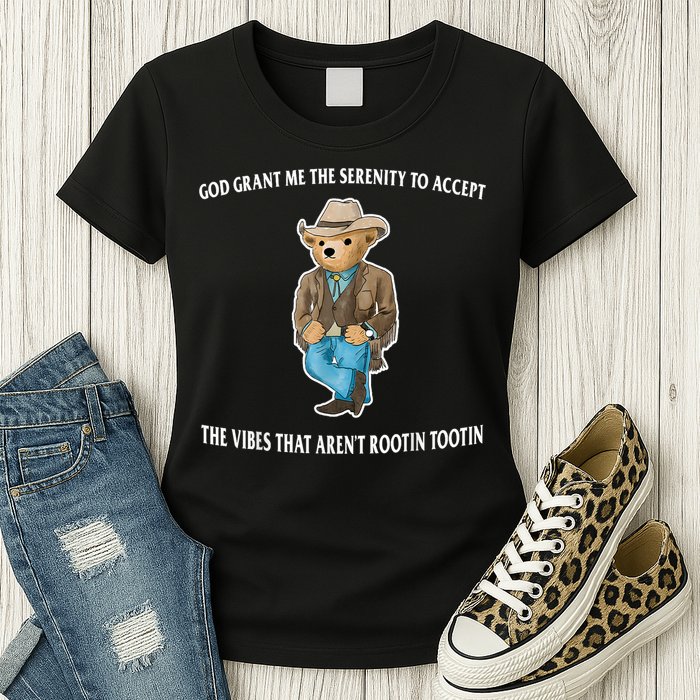 God Grant Me The Serenity To Accept The Vibes That Aren’t Rootin Tootin Womens T-Shirt