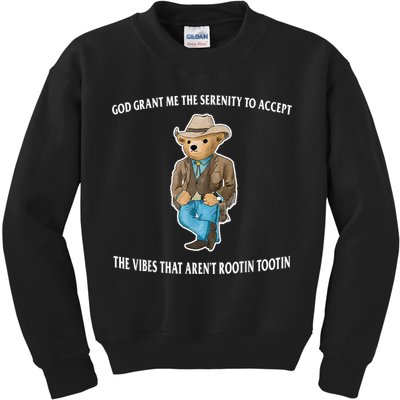 God Grant Me The Serenity To Accept The Vibes That Aren’t Rootin Tootin Kids Sweatshirt