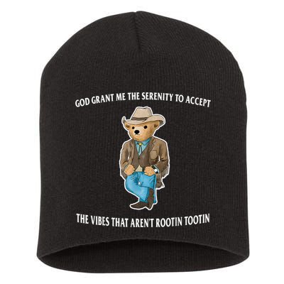 God Grant Me The Serenity To Accept The Vibes That Aren’t Rootin Tootin Short Acrylic Beanie