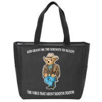 God Grant Me The Serenity To Accept The Vibes That Aren’t Rootin Tootin Zip Tote Bag