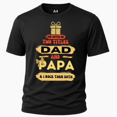 God Gifted Me Two Titles Dad And Papa I Rock My Dad And Papa Gift Performance Shirt