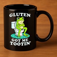 Gluten Got Me Tootin Funny Gluten Intolerant Intolerance Gift 11oz C Handle Ceramic Mug