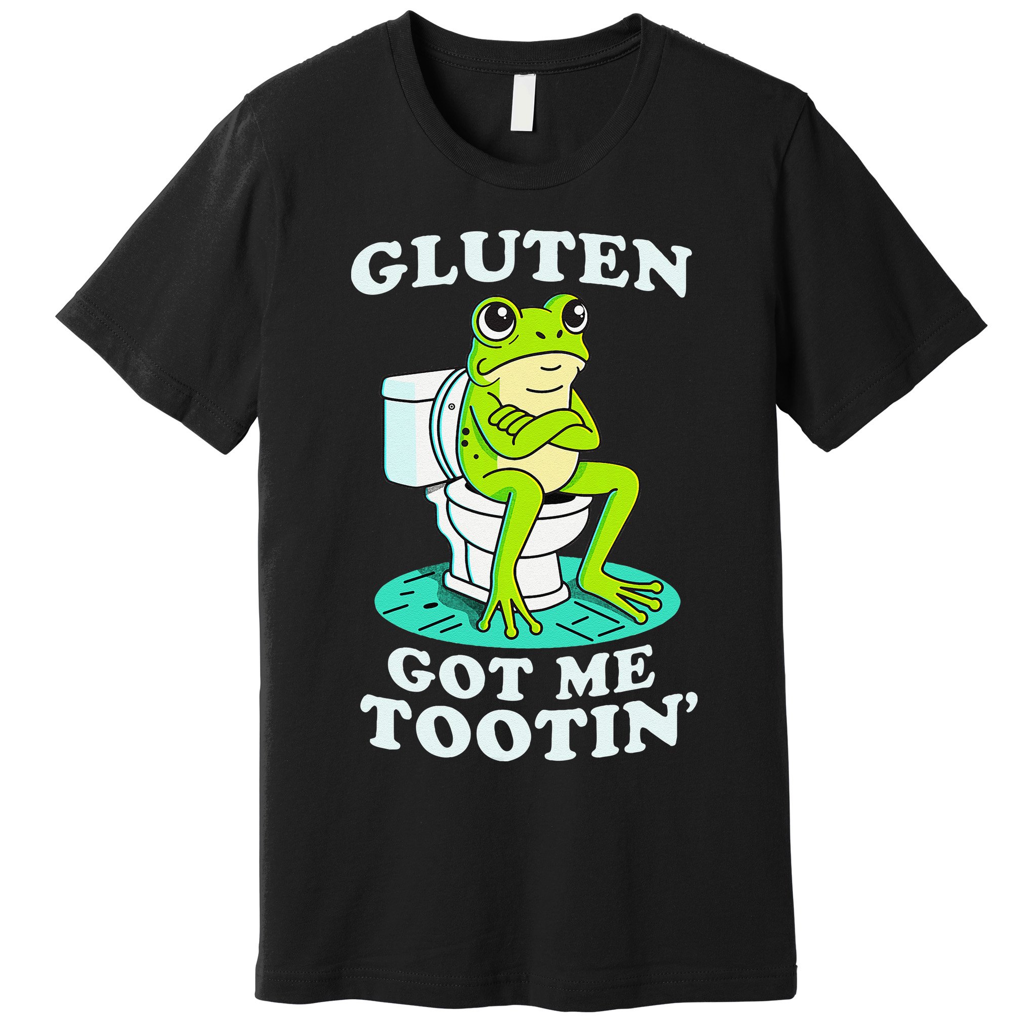 Gluten Got Me Tootin Funny Gluten Intolerant Intolerance Gift Premium T-Shirt