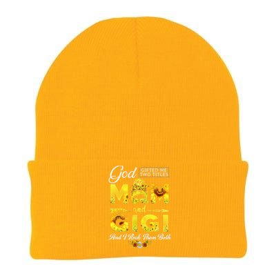 God Gifted Me Two Titles Mom And Gigi Sunflower Mother's Day Knit Cap Winter Beanie