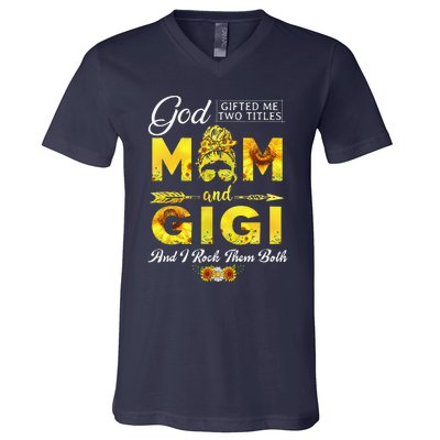 God Gifted Me Two Titles Mom And Gigi Sunflower Mother's Day V-Neck T-Shirt